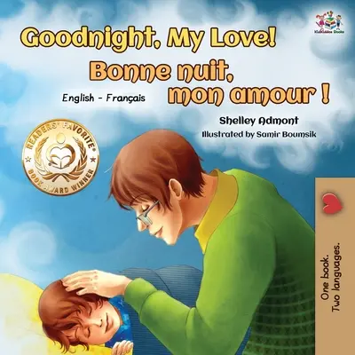 Jó éjt, szerelmem! Bonne nuit, mon amour! Angol-francia kétnyelvű könyv - Goodnight, My Love! Bonne nuit, mon amour: English French Bilingual Book