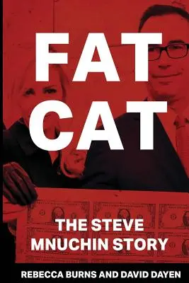 Kövér macska: Steve Mnuchin története - Fat Cat: The Steve Mnuchin Story