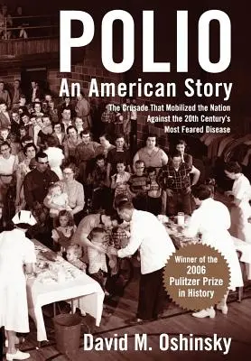 Polio: Polio: An American Story - Polio: An American Story