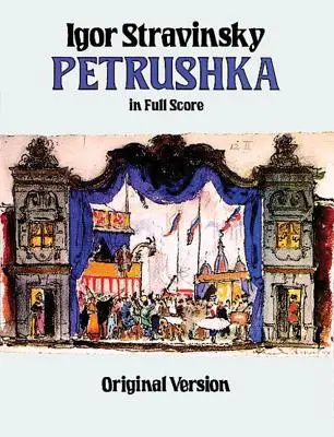 Petrushka in Full Score: Eredeti változat - Petrushka in Full Score: Original Version