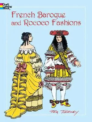 Francia barokk és rokokó divatok színezőkönyv - French Baroque and Rococo Fashions Coloring Book