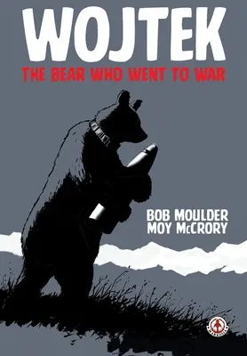 Wojtek: A medve, aki háborúba ment - Wojtek: The Bear Who Went to War