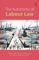 A munkajog autonómiája - The Autonomy of Labour Law