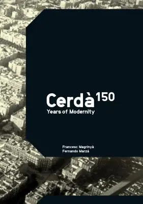 Cerda: A modernitás 150 éve - Cerda: 150 Years of Modernity