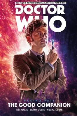 Doctor Who: A tizedik doktor: Facing Fate Vol. 3: A jó társ - Doctor Who: The Tenth Doctor: Facing Fate Vol. 3: The Good Companion