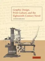 Grafikai tervezés, nyomtatott kultúra és a tizennyolcadik századi regény - Graphic Design, Print Culture, and the Eighteenth-Century Novel