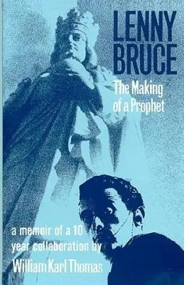 Lenny Bruce: Egy próféta születése - Lenny Bruce: The Making of a Prophet