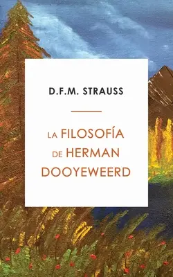 Herman Dooyeweerd filozófiája - La Filosofa de Herman Dooyeweerd