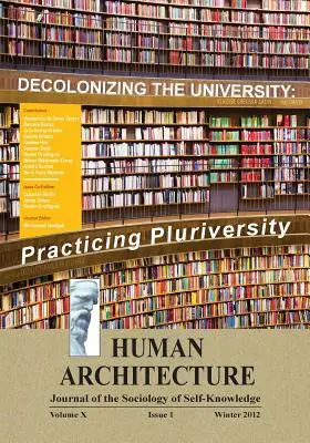 Dekolonizace univerzity: (Sborník příspěvků z mezinárodní konference Quelles universits et quels universalismes de - Decolonizing the University: Practicing Pluriversity (Proceedings of the International Conference on Quelles universits et quels universalismes de