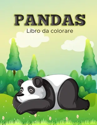 Libro da Colorare Panda: Libro di attivit per bambini