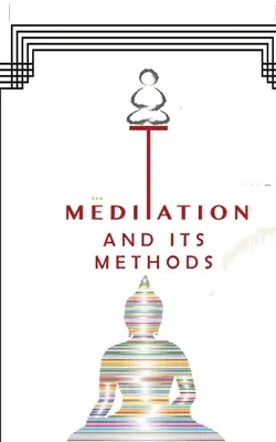 Meditációk és módszerei - Meditations And Its Methods