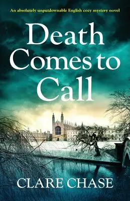 A halál hívogat: Egy abszolút letehetetlen angol hangulatos krimi-regény - Death Comes to Call: An absolutely unputdownable English cozy mystery novel