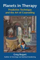 Bolygók a terápiában: Prediktív technika és a tanácsadás művészete - Planets in Therapy: Predictive Technique and the Art of Counseling