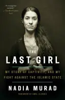 Az utolsó lány: A fogságom története és a harcom az Iszlám Állam ellen - The Last Girl: My Story of Captivity, and My Fight Against the Islamic State