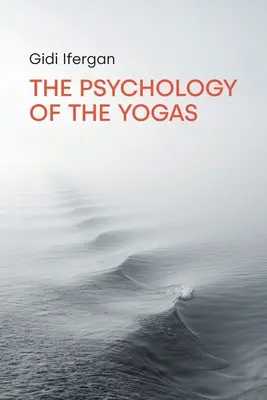 A jógák pszichológiája - The Psychology of the Yogas