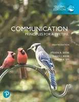 Kommunikáció: Globális kiadás - Communication: Principles for a Lifetime, Global Edition