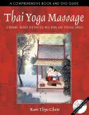 Thai jógamasszázs: Dinamikus terápia a testi jólétért és a spirituális energiáért - Thai Yoga Massage: A Dynamic Therapy for Physical Well-Being and Spiritual Energy