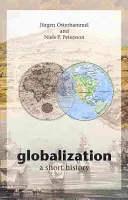 Globalizáció: Rövid története - Globalization: A Short History