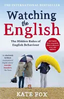 Watching the English: A nemzetközi bestseller átdolgozva és frissítve - Watching the English: The International Bestseller Revised and Updated