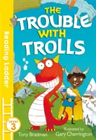 Baj van a trollokkal (Olvasólétra 3. szint) - Trouble with Trolls (Reading Ladder Level 3)