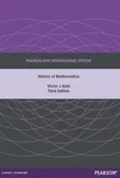 A matematika története: Pearson New International Edition - History of Mathematics: Pearson New International Edition