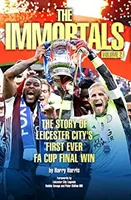 Halhatatlanok 2 - A Leicester City első FA-kupa-döntőjének története - Immortals 2 - The Story of Leicester City's First Ever FA Cup Final Win