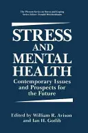 Stressz és lelki egészség: Kortárs kérdések és kilátások a jövőre nézve - Stress and Mental Health: Contemporary Issues and Prospects for the Future