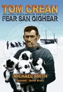 Tom Crean - Félelem San Oighear - Tom Crean - Fear San Oighear