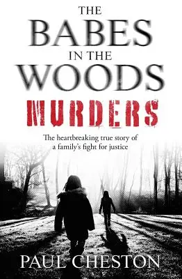 A Babes in the Woods gyilkosságok - The Babes in the Woods Murders