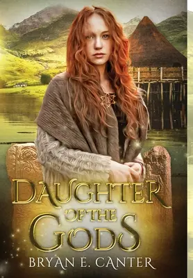 Az istenek lánya: A piktek regénye - Daughter of the Gods: A Novel of the Picts