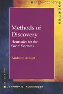 A felfedezés módszerei: Heurisztikák a társadalomtudományok számára - Methods of Discovery: Heuristics for the Social Sciences