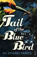 A kék madár farka - Tail of the Blue Bird