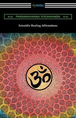 Tudományos gyógyító affirmációk - Scientific Healing Affirmations