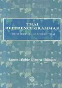 Thai referencia nyelvtan: A beszélt thai nyelv szerkezete - Thai Reference Grammar: The Structure of Spoken Thai