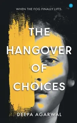 A döntések másnapossága - The Hangover of Choices