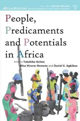 Emberek, nehézségek és lehetőségek Afrikában - People, Predicaments and Potentials in Africa