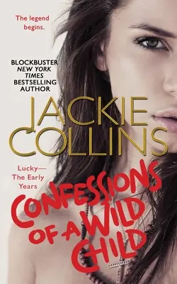 Egy vad gyermek vallomásai: Lucky: A korai évek - Confessions of a Wild Child: Lucky: The Early Years