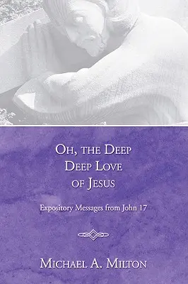 Ó, Jézus mélységes, mélységes szeretete - Oh, the Deep, Deep Love of Jesus