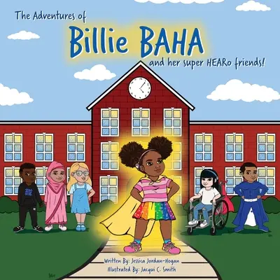 Billie BAHA és szuper-HEARo barátainak kalandjai! - The adventures of Billie BAHA and her Super HEARo friends!