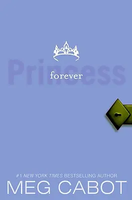 Princess Diaries, X. kötet: Forever Princess - Princess Diaries, Volume X: Forever Princess