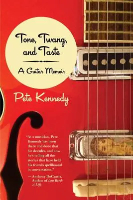 Tone, Twang, and Taste: A Guitar Memoir