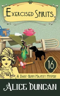 Gyakorlott szellemek (A Daisy Gumm Majesty Rejtély, 16. könyv): Historical Cozy Mystery - Exercised Spirits (A Daisy Gumm Majesty Mystery, Book 16): Historical Cozy Mystery