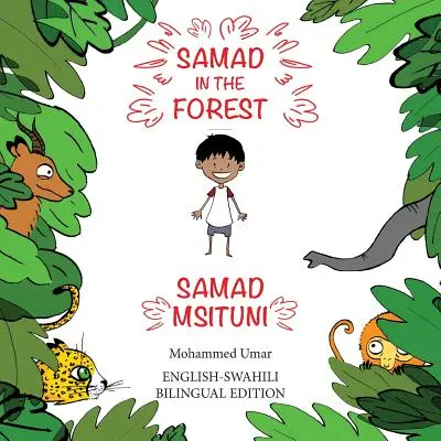 Samad az erdőben: Kétnyelvű kiadás: angol - szuahéli - Samad in the Forest: English - Swahili Bilingual Edition