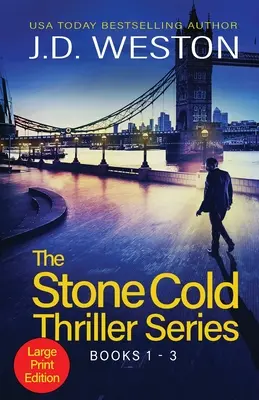 A Stone Cold Thriller sorozat 1-3. könyve: Brit akcióthrillerek gyűjteménye - The Stone Cold Thriller Series Books 1 - 3: A Collection of British Action Thrillers