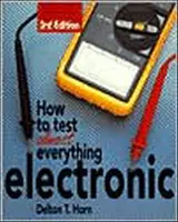 Hogyan teszteljünk szinte bármit elektronikusan - How to Test Almost Anything Electronic