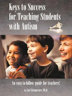 A siker kulcsai az autista tanulók tanításához - Keys to Success for Teaching Students with Autism