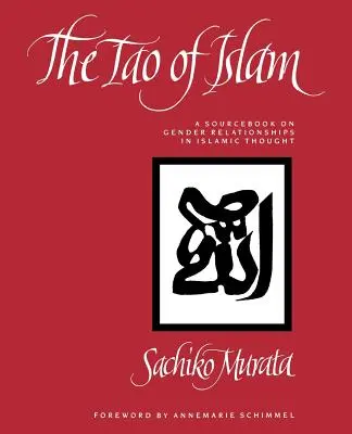 Az iszlám tao: Forráskönyv a nemek közötti kapcsolatokról az iszlám gondolkodásban - The Tao of Islam: A Sourcebook on Gender Relationships in Islamic Thought