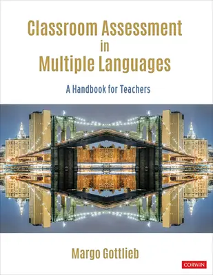 Osztálytermi értékelés több nyelven: Kézikönyv tanároknak - Classroom Assessment in Multiple Languages: A Handbook for Teachers