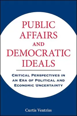 Közügyek és demokratikus eszmék - Public Affairs and Democratic Ideals