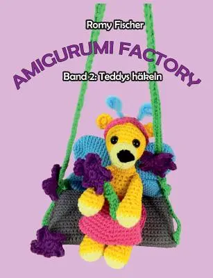 Amigurumi Factory: Band 2: Teddys hkeln